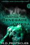 [The Hunt 01] • Hunting the Renegade Omega
